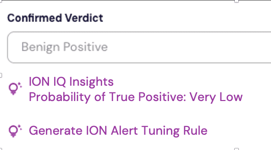 Screenshot displaying a decision interface with a confirmed verdict labeled 'Benign Positive.' Additional details include 'Probability of True Positive: Very Low' and options for 'ION IQ Insights' and 'Generate ION Alert Tuning Rule.'