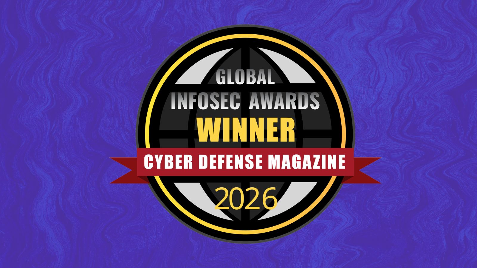 An award badge for the Global Infosec Awards, featuring a globe design and labeled "WINNER" in yellow, with red text stating "CYBER DEFENSE MAGAZINE" and the year "2026" on a purple background.